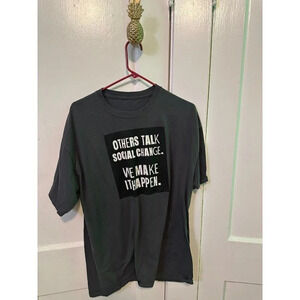 Others Talk Social Change We Make It Happen Size x-large t shirt